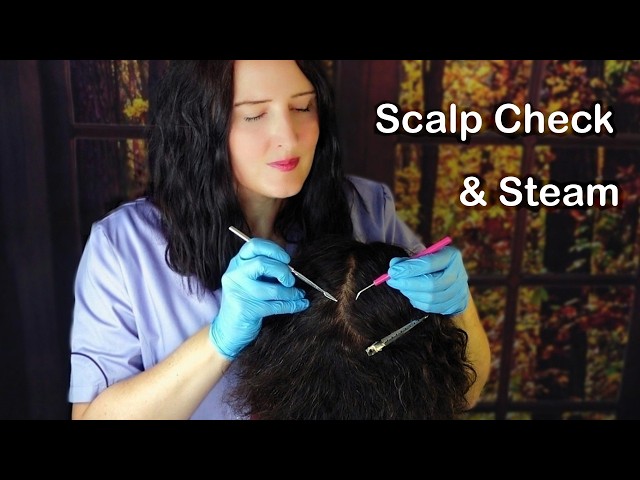 Deep Scalp Check & Steam Treatment (Whispered)