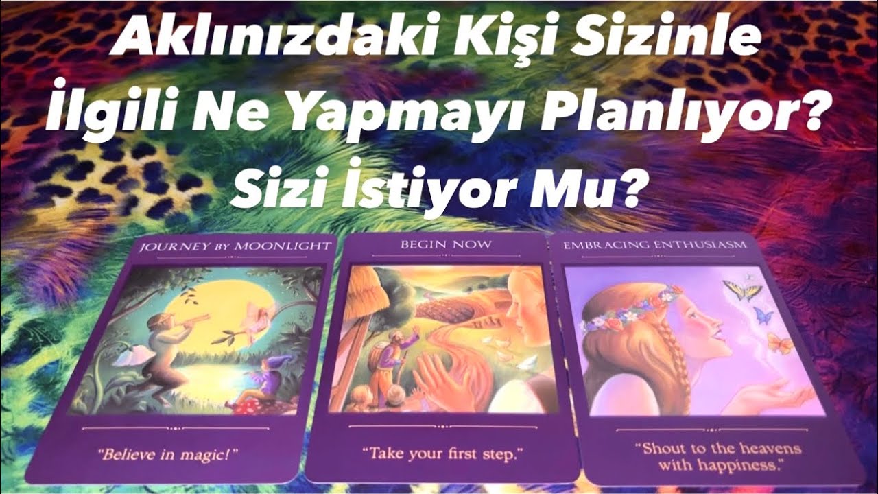 Deste Seç- Aklınızdaki Kişi Sizinle İlgili Ne Planlıyor? Sizi İstiyor Mu?