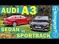 Audi A3 Sedan ve Sportback