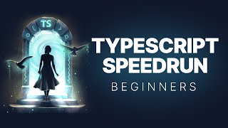 TypeScript Speedrun: Crash Course for Beginners