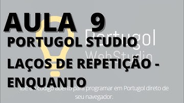AULA 9 - PORTUGOL WEB STUDIO - "ENQUANTO" LAÇOS DE REPETIÇÃOAlgoritmos #portugol#algoritmo