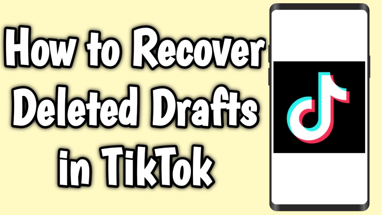 How To Recover Deleted Drafts In TikTok YouTube