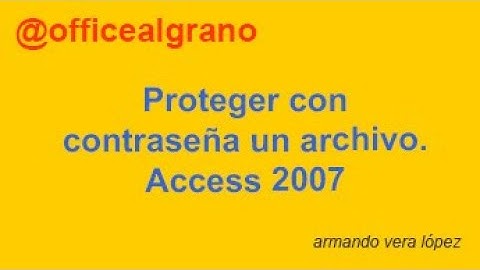 Cómo proteger con contraseña un archivo. Access 2007  (1,39