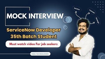 ServiceNow Developer Mock Interview for 35th Batch Student Must watch Video for Job Seekers