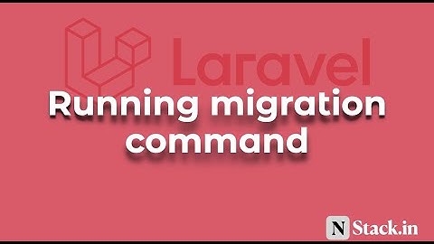 12 Creating table in MySQL database | Laravel 8