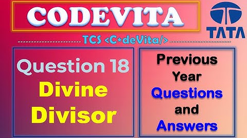 TCS Codevita Problem 18 | Divine Divisors | Codevita Previous Year Questions With Solution Python