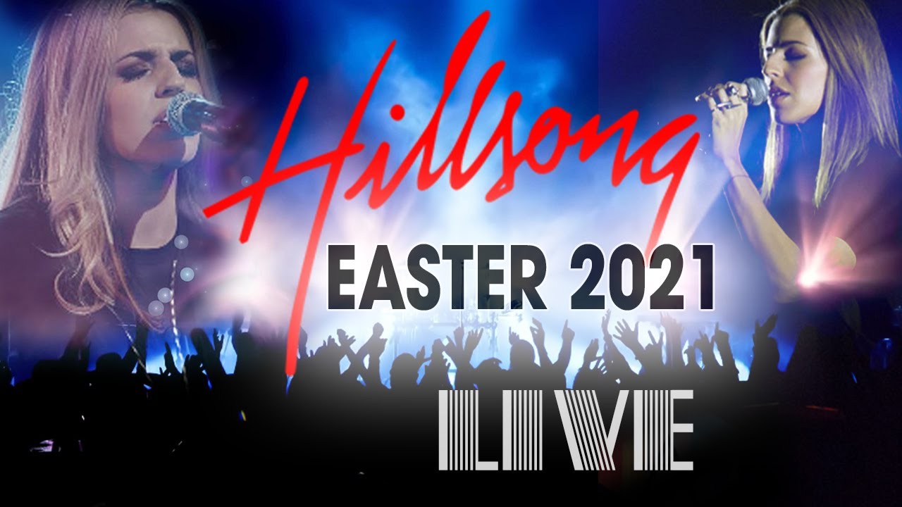LIVE Hillsong Worship Best Praise Songs 2021 Playlist   Best Christian Easter Worship Songs