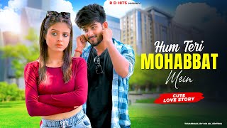 Hum Teri Mohabbat Mein | Yun Pagal Rehte Hain | Cute Love Story | Keshab Dey | New Hindi Songs