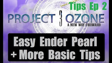 Easy Ender Pearls plus Basic Starting Steps | Project Ozone 3 Tips and Tricks Ep 2 | Minecraft 2023