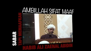 Download lagu Ambillah Sifat Maaf l Habib Ali Zaenal Abidin Ambillah Sifat Maaf l Habib Ali Zaenal Abidin