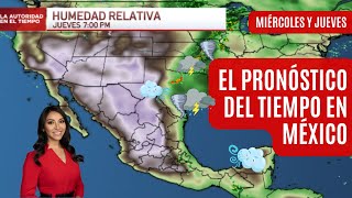 El pronóstico del tiempo en México, miércoles 1 y jueves 2 de mayo | El clima de hoy