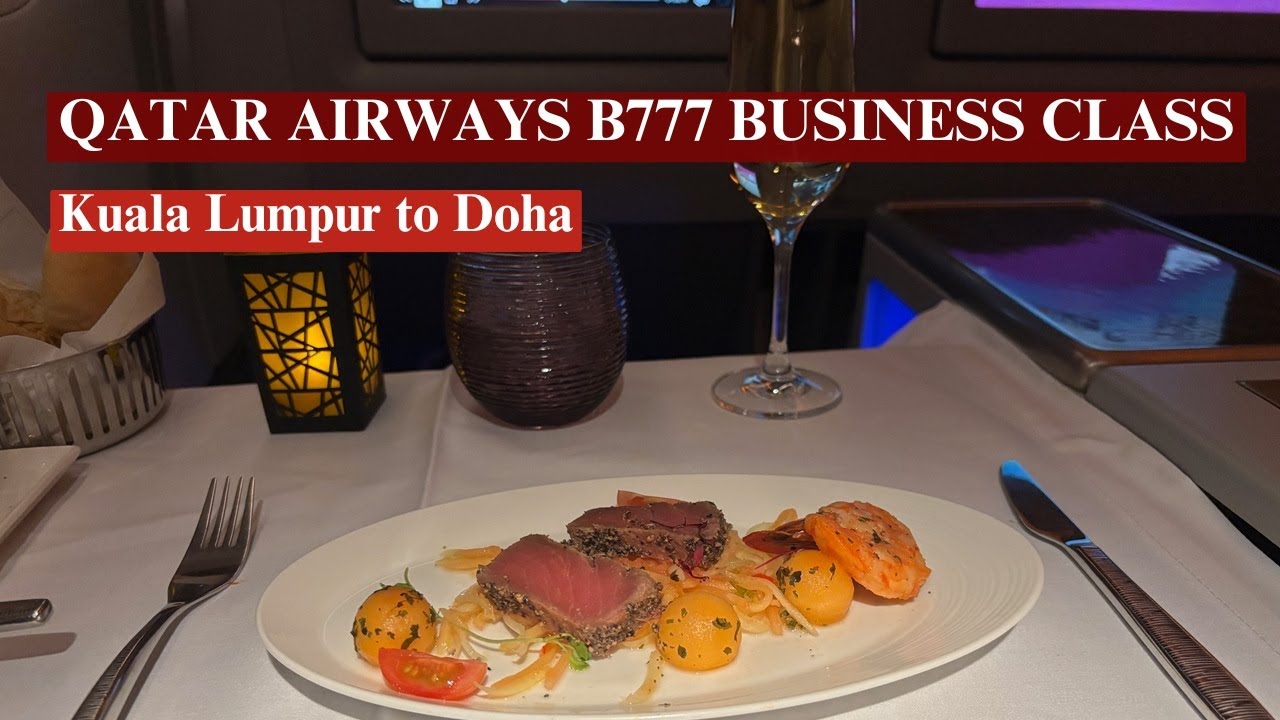 Qatar Airways B777 Business Class: Kuala Lumpur to Doha