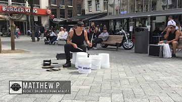Matthew Pretty - The Bucket Boy From Las Vegas Performing At The Leidse Square In Amsterdam 2017!