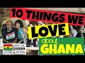 Ten Things We LOVE About Ghana, West Africa | Positives of Living in Ghana