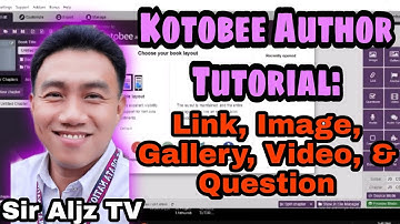 Kotobee Author Tutorial - Tagalog (Link, Image, Gallery, Videos, and Questions)
