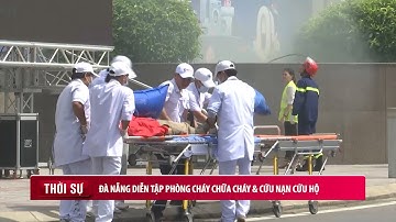 Đà Nẵng diễn tập phòng cháy chữa cháy và cứu nạn cứu hộ