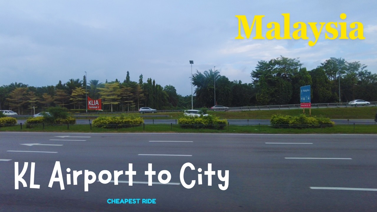 🇲🇾  Scenic Bus Ride from Kuala Lumpur Airport to KL Sentral | Cheapest Ride