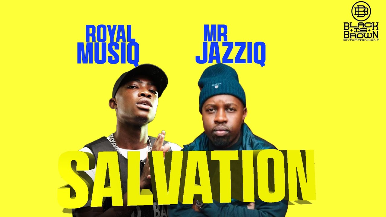 Mr JazziQ X Royal Musiq Salvation YouTube