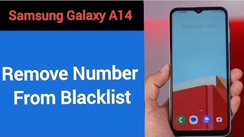 How to remove number from blacklist, Samsung galaxy A14 5G me call block kaise karen