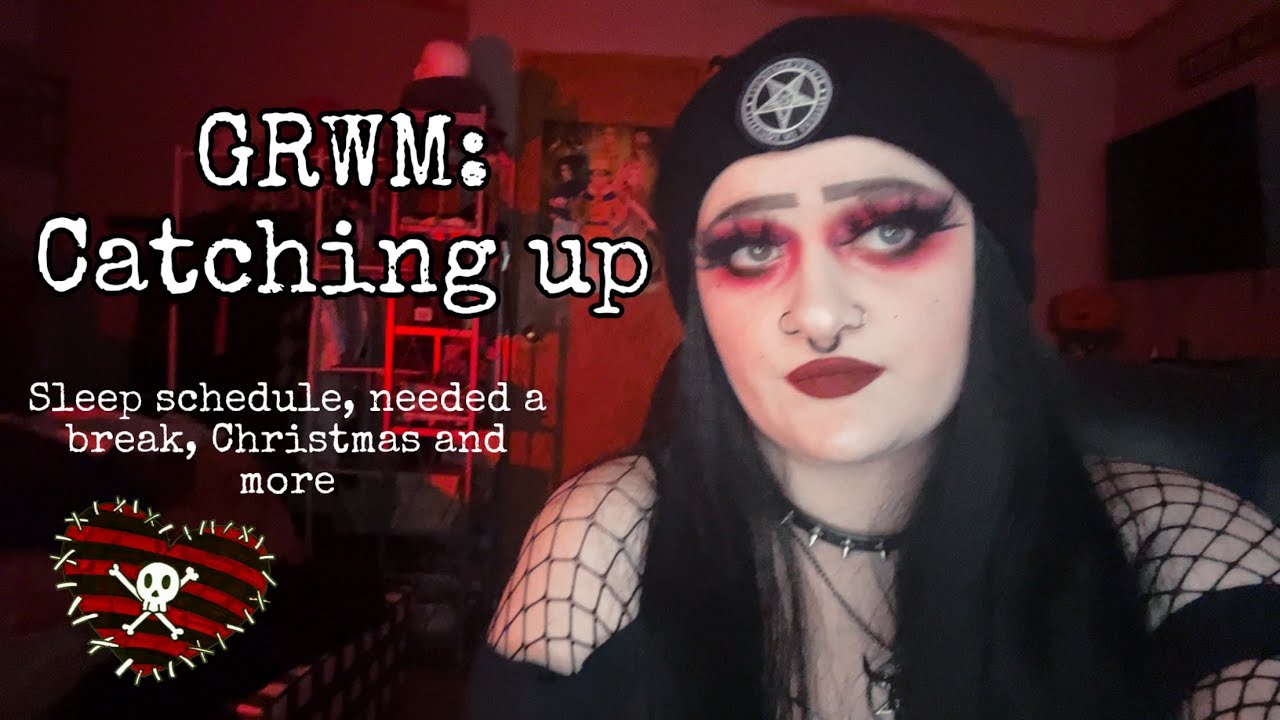GRWM: Catching up 😘🖤