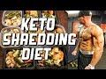 Keto Shredding Diet | Meal By Meal | Full Meal Plan