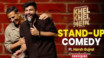 Akshay Kumar X Harsh Gujral || Roast Standup Comedy