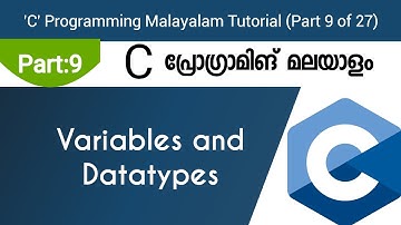 Variables and Datatypes | C Programming Malayalam Tutorial | Part 9 of 27 |
