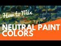 How to Mix Neutral Color in Oils and Acrylics with the Swatch Method