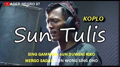 Sun Tulis (Koplo Version) - Ader Negro KARAOKE