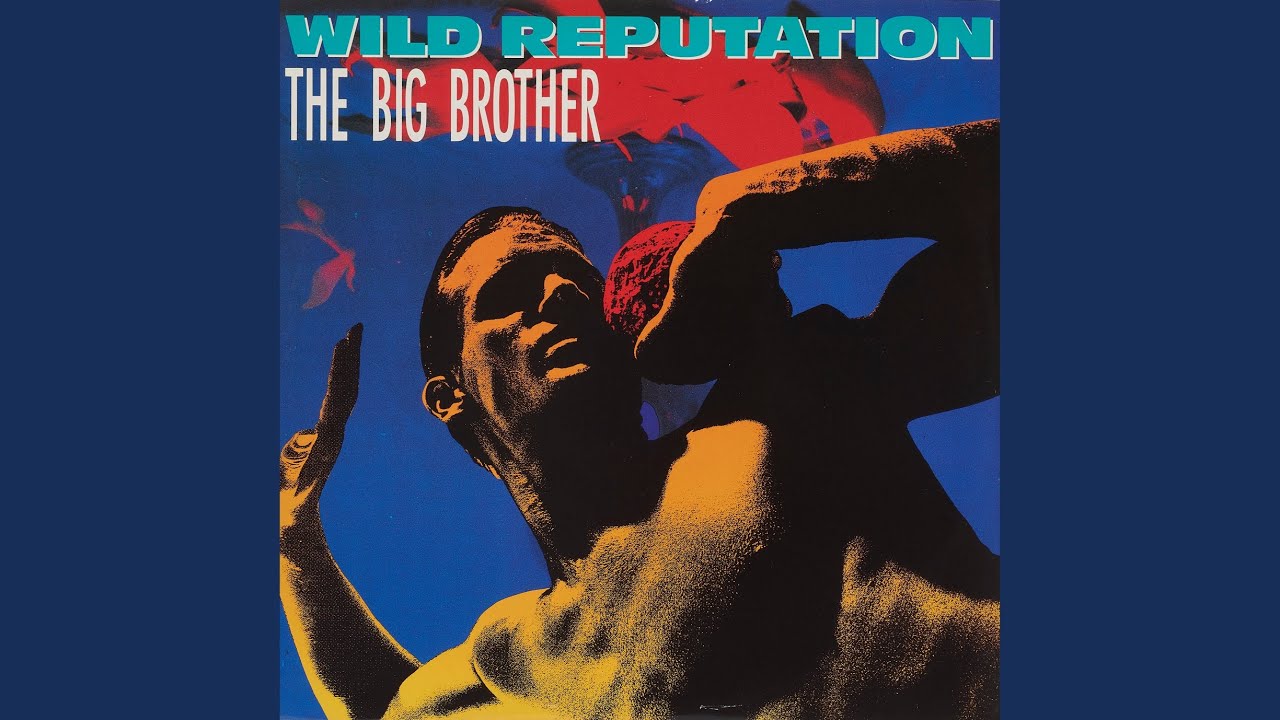 The Big Brother — Wild Reputation (feat. Dave Rodgers) (Music