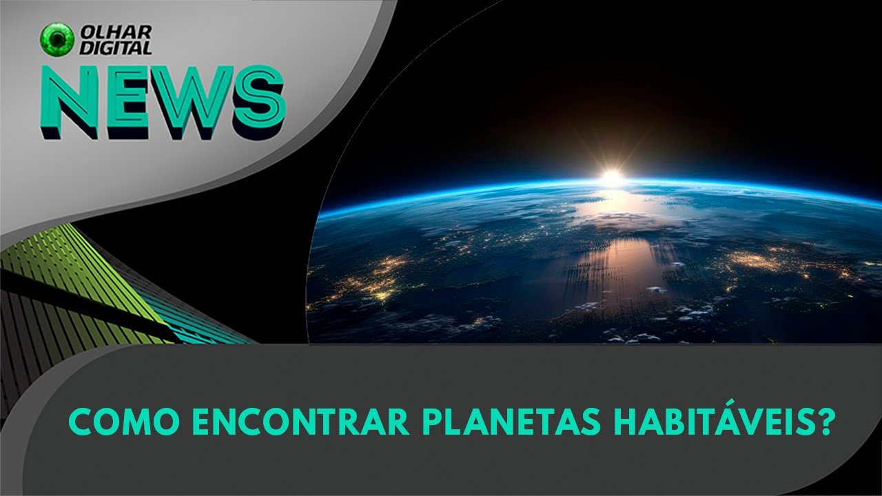 Ao Vivo | Como encontrar planetas habitáveis? | 14/02/2024 | #OlharDigital