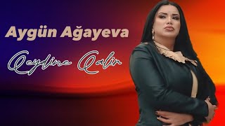 Aygun Agayeva - Qeydine Qalir 2023 (Yeni ) Resimi