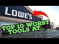 Top 10 Worst Tools at Lowe's