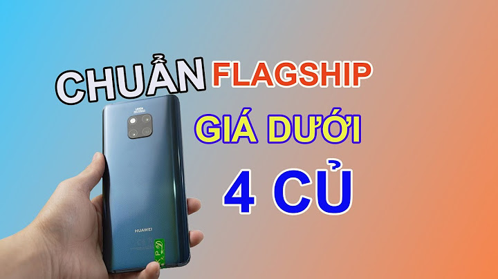 So sánh huawei mate 20 pro và mate 20 năm 2024