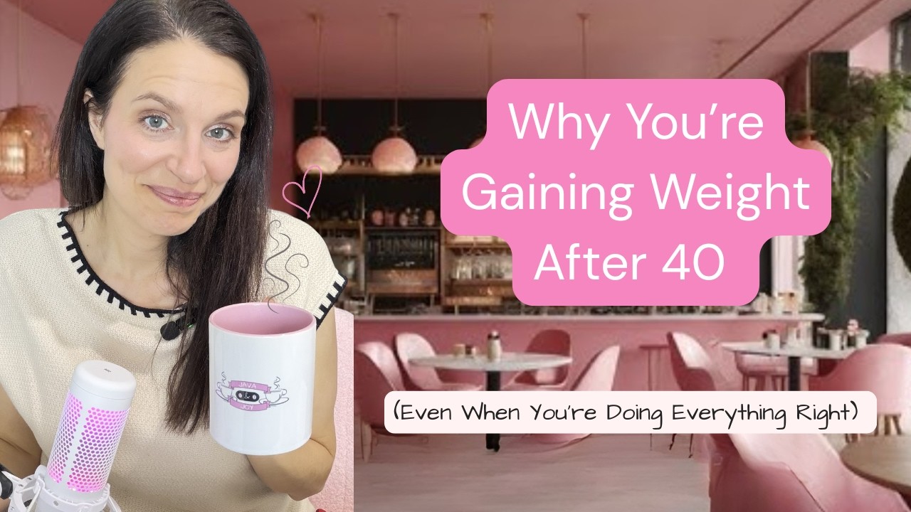 Why You’re Gaining Weight After 40  (Even When You’re Doing Everything Right)