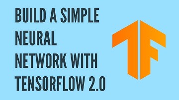 Build a Simple Neural Network with TensorFlow 2.0 in Google Colab