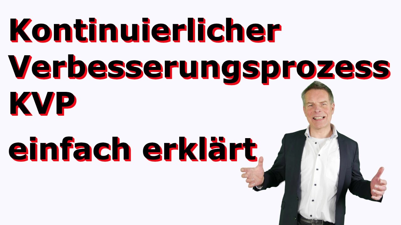 KVP Kontinuierlicher Verbesserungsprozess in 9 Minuten einfach erklärt ...