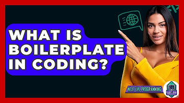 What Is Boilerplate In Coding? - Next LVL Programming