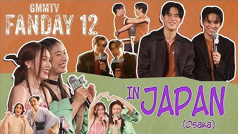 [EngSub] GMMTV FANDAY12 IN JAPAN (OSAKA)