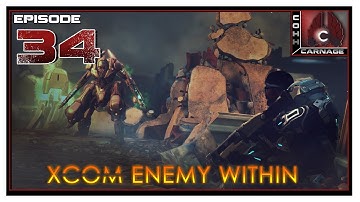 CohhCarnage Plays XCOM: Enemy Within - Episode 34