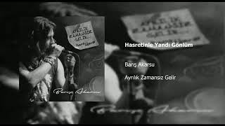 Barış Akarsu - Hasretinle Yandı Gönlüm Resimi