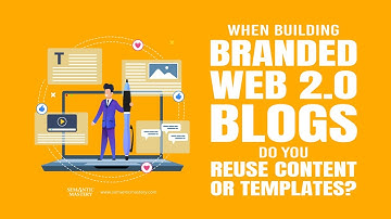 Should You Reuse Content When Creating Branded Web 2.0 Blogs?