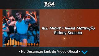 Sidney Scaccio - All Might / Anime Motivação