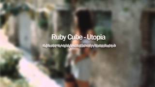 Watch Ruby Cube Utopia video