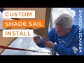 How to Install a Custom Shade Sail | Pulley System, Cable Clamps &amp; Turnbuckles