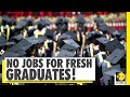 No employments for young graduates, worst hit due to COVID-19 recession