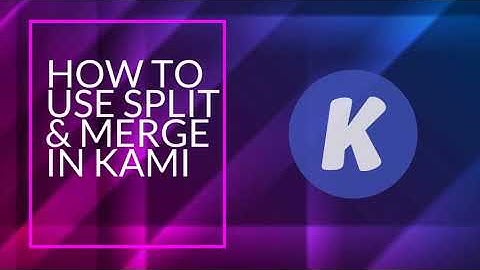 How to Use Split & Merge in Kami