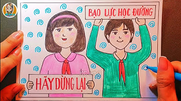 Tranh áp phích - vẽ tranh phòng chống bạo lực học đường | mĩ thuật lớp 8 bài 14 | tranh cổ động