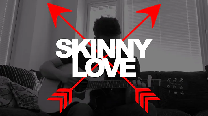Bowman - Skinny Love