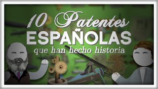 10 Patentes Españolas que han Hecho Historia